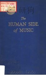 THE HUMAN SIDE OF MUSIC PDF电子版封面 0306718952 CHARLES W.HUGHES