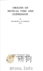 ORIGINS OF MUSICAL TIME AND EXPRESSION PDF电子版封面 HARDING R.E.M.