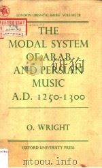THE MODAL SYSTEM OF ARAB AND PERSIAN MUSIC A.D.1250-1300 PDF电子版封面 0197135757 O.WRIGHT