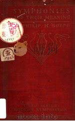 SYMPHONIES AND THEIR MEANING THIRD SERIES MODERN SYMPHONIES PDF电子版封面 PHILIP H.GOEPP