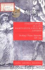 ITALIAN OPERA IN LATE EIGHTEENTH-LONDON VOLUME Ⅰ PDF电子版封面 0198161662