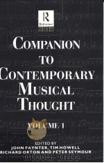 COMPANION TO CONTEMPORARY MUSICAL THOUGHT VOLUME 1 PDF电子版封面 0415019907