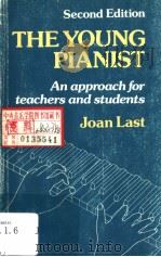 THE YOUNG PIANIST AN APPROACH FOR TEACHERS AND STUDENTS SECOND EDITION PDF电子版封面 0193184206 JOAN LAST