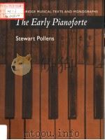 THE EARLY PIANOFORTE PDF电子版封面 0521417295