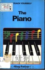 THE PIANO PDF电子版封面 0340402121 KING PALMER