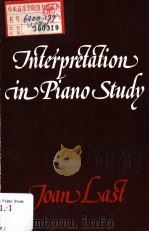 INTERPRETATION IN PIANO STUDY PDF电子版封面 0193222868 JOAN LAST