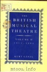 THE BRITISH MUSICAL THEATRE VOLUME Ⅱ 1915-1984 PDF电子版封面 0333397444 KURT CANZL