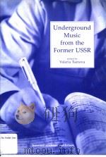 UNDERGROUND MUSIC FROM THE FORMER USSR PDF电子版封面 3718658216
