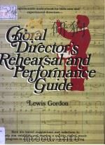 CHORAL DIRECTOR'S REHEARSAL AND PERFORMANCE GUIDE PDF电子版封面 0131333984 LEWIS GORDON