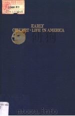 EARLY CONCERT-LIFE IN AMERICA 1731-1800 PDF电子版封面 0306775913 O.G.SONNECK