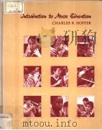 INTRODUCTION TO MUISIC EDUCATION PDF电子版封面 0534013759 CHARLES R.HOFFER