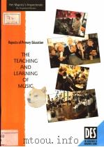 THE TEACHING AND LEARNING OF MUSIC PDF电子版封面 0112707491