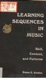 LEARNING SEQUENCES IN MUSIC PDF电子版封面 EDWIN E.GORDON