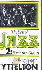 THE BEST OF JAZZ 2:ENTER THE GIANTS PDF电子版封面 0860511073 HUMPHREY LYTTELTON