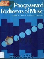 PROGRAMMED RUDIMENTS OF MUSIC PDF电子版封面 0137299621 ROBERT W.OTTMAN FRANK D.MAINO