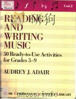 READING AND WRITING MUSIC 50 READY-TO-USE ACTIVITIES FOR GRADES 3-9 PDF电子版封面 0137621965 AUDREY J.ADAIR