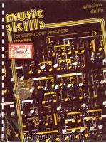 MUSIC SIKILLS FOR CLASSROOM TEACHERS FIFTH EDITION PDF电子版封面 0697034747 ROBERT W.WINSLOW LEON DALLIN