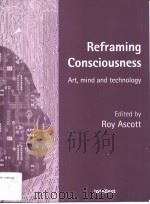 REFRAMING CONSCIOUSNESS PDF电子版封面 1841500135 ROY ASCOTT