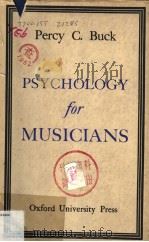 PSYCHOLOGY FOR MUSICIANS PDF电子版封面 PERCY C.BUCK