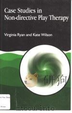 CASE STUDIES IN NON-DIRECTIVE PLAY THERAPY PDF电子版封面 1853029122 VIRGINIA RYAN DATE WILSON