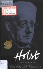 CAMBRIDGE MUSIC HANDBOOKS HOLST:THE PLANETS 1995 PDF电子版封面 0521450004