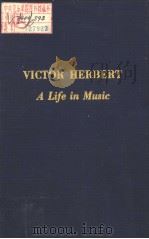 VICTOR HERBERT A LIFE IN MUSIC PDF电子版封面 0306795027 EDWARD N.WATERS