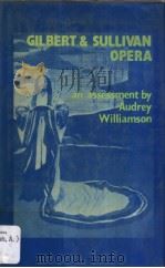 GILBERT & SULLIVAN OPERA 1982 PDF电子版封面 0714527661