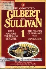 THE ANNOTATED GILBERT AND SULLIVAN:1 1982 PDF电子版封面