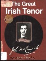 THE GREAT IRISH TENOR 1977 PDF电子版封面 0715611720