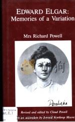 EDWARD ELGAR:MEMORIES OF A VARIATION PDF电子版封面 0859679969 MRS RICHARD POWELL
