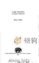 CARL NIELSEN A GUIDE TO RESEARCH     PDF电子版封面  0824085698  MINA F·MILLER 