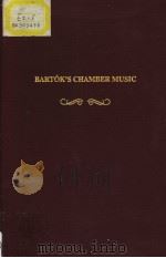 BARTOK'S CHAMBER MUSIC PDF电子版封面 094519319X JANOS KARPATI