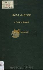 BELA BARTOK A GUIDE TO RESEARCH PDF电子版封面 0824077474