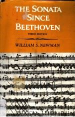 THE SONATA SINCE BEETHOVEN THIRD EDITION PDF电子版封面 0393952908 WILLIAM S.NEWMAN