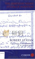 THE ARMENIAN NEUME SYSTEM OF NOTATION 1999 PDF电子版封面 0700706364 Robert At'ayan