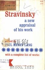 STRAVINSKY A New Appraisal of His Work 1963 PDF电子版封面 0393001997 PAUL HENRY LANG