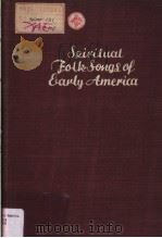 Spiritual Folk-Songs of Early America PDF电子版封面 GEORGE PULLEN JACKSON