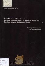 Black Music and Musicians in The New Grove Dictionary of American Music and The New Harvard Dictiona PDF电子版封面 0929911008