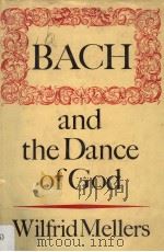 BACH AND THE DANCE OF GOD 1980 PDF电子版封面 0571115624