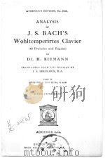 ANALYSIS OF J.S.BACH'S Wohltemperirtes Clavier PART 2 PDF电子版封面 Dr.H.RIEMANN