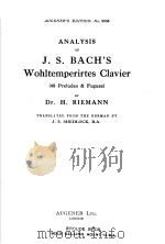 ANALYSIS OF J.S.BACH'S Wohltemperirtes Clavier PART 1 PDF电子版封面 Dr.H.RIEMANN