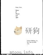 OPERA II:MOZART AND AFTER PDF电子版封面 0824074610