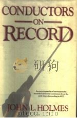 CONDUCTORS ON RECORD PDF电子版封面 0575027819 JOHN L·HOLMES