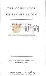 THE CONDUCTOR RAISES HIS BATON PDF电子版封面 WILLIAM J·FINN