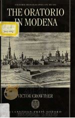 The Oratorio in Modena PDF电子版封面 0198162553 VICTOR CROWTHER