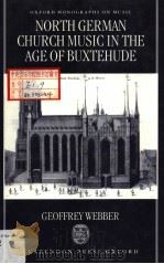 North German Church Music in the Age of Buxtehude PDF电子版封面 019816212X GEOFFREY WEBBER