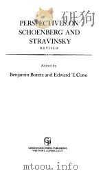 PERSPECTIVES ON SCHOENBERG AND STRAVINSKY REVISED PDF电子版封面 0313232040 Benjamin Boretz and Edward T.C