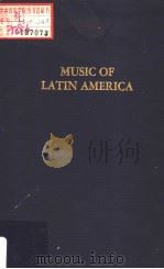 MUSIC OF LATIN AMERICA PDF电子版封面 0306711885