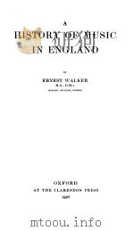 A HISTORY OF MUSIC IN ENGLAND PDF电子版封面 ERNEST WALKER