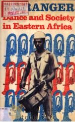 Dance and Society in Eastern Africa 1890-1970 THE BENI NGOMA PDF电子版封面 0520027299 T.O.RANGER